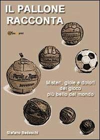 Il pallone racconta - Stefano Bedeschi - copertina