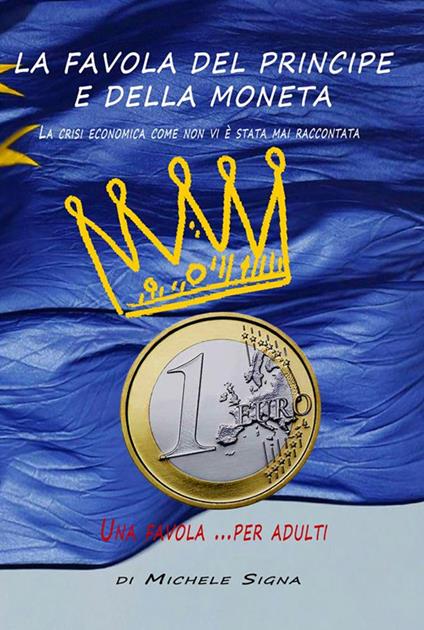 La favola del principe e della moneta - Michele Signa - ebook