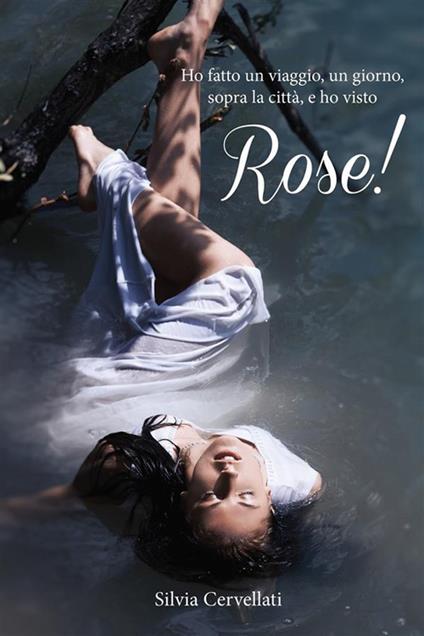 Rose! - Silvia Cervellati - ebook