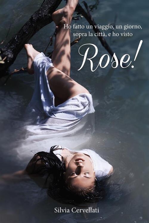 Rose! - Silvia Cervellati - ebook