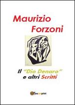 Il «dio denaro» e altri scritti