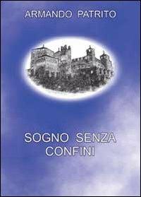 Sogno senza confini - Armando Patrito - copertina