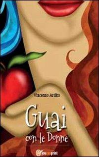 Guai con le donne - Vincenzo Ardito - copertina