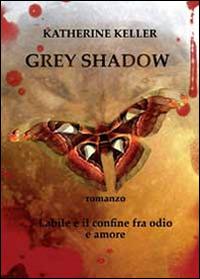 Grey shadow - Katherine Keller - copertina