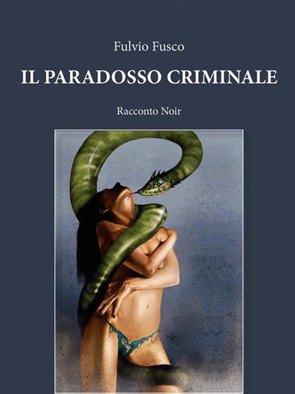 Il paradosso criminale - Fulvio Fusco - ebook