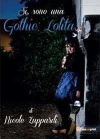 Sì, sono una gothic Lolita! - Nicole Zuppardi - copertina