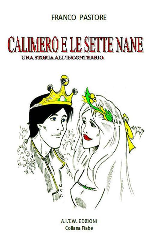 Calimero e le sette nane - Franco Pastore - ebook