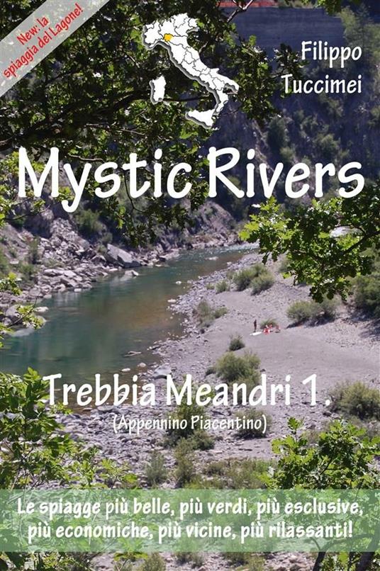 Mystic rivers, le spiagge dolci del nord ovest. Trebbia, Meandri. Vol. 1 - Filippo Tuccimei - ebook