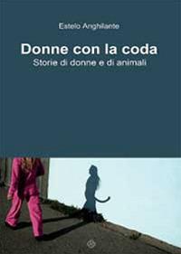 Donne con la coda - Estelo Anghilante - copertina