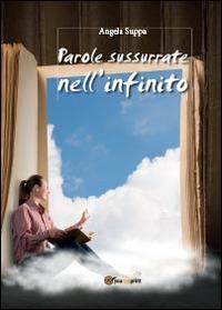 Parole sussurate nell'infinito - Angela Suppa - copertina