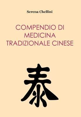 Compendio di medicina tradizionale cinese - Serena Chellini - copertina