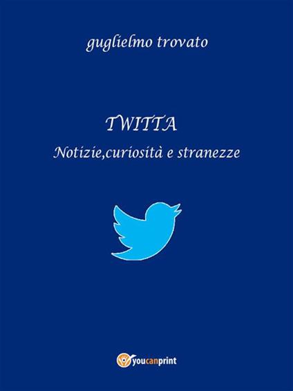 Twitta - Guglielmo Trovato - ebook