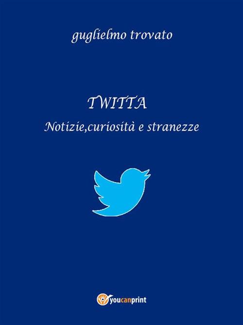Twitta - Guglielmo Trovato - ebook