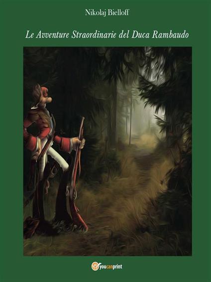 Le avventure straordinarie del duca Rambaudo - Nikolaj Bielloff - ebook