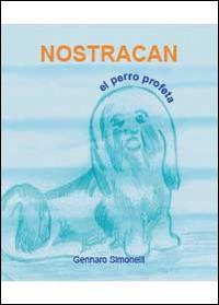 Nostracan. El perro profeta - Gennaro Simonelli - copertina