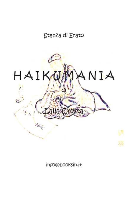 Haikumania - Laila Cresta - ebook