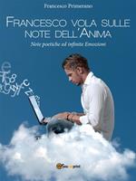 Francesco vola sulle note dell'anima