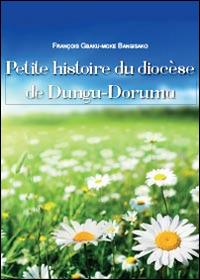 Petite histoire du diocèse de Dungu-Doruma - François G. Bangisako - copertina