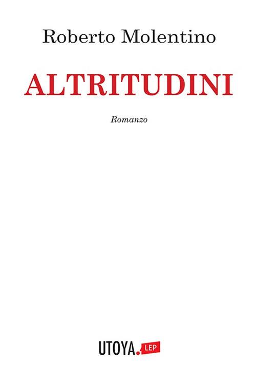 Altritudini - Roberto Molentino - ebook