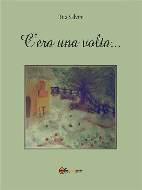 C'era una volta... - Rita Salvini - ebook