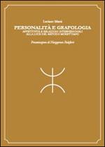 Personalità e grafologia. Attività e relazioni interpersonali alla luce del metodo morettiano