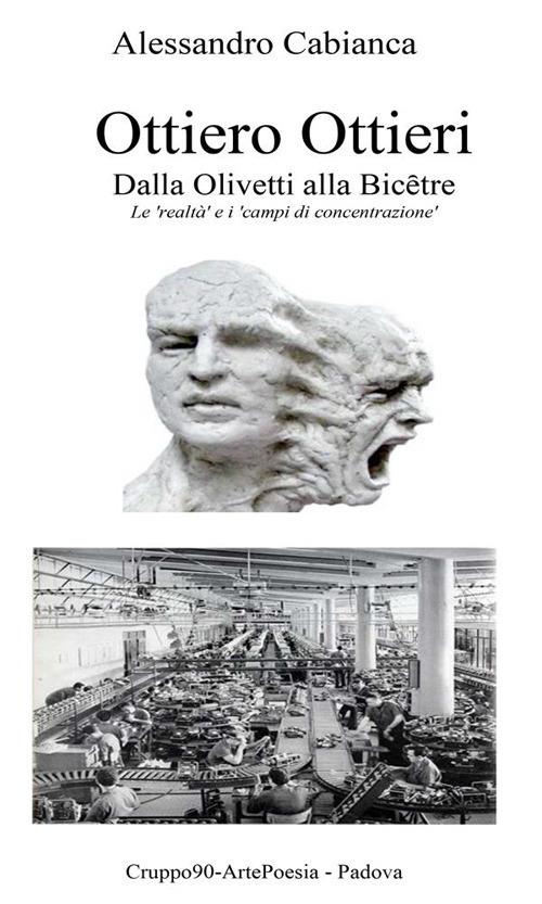 Ottiero Ottieri. Dalla Olivetti alla Bicêtre - Alessandro Cabianca - ebook