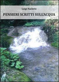 Pensieri scritti sull'acqua - Luigi Naclerio - copertina