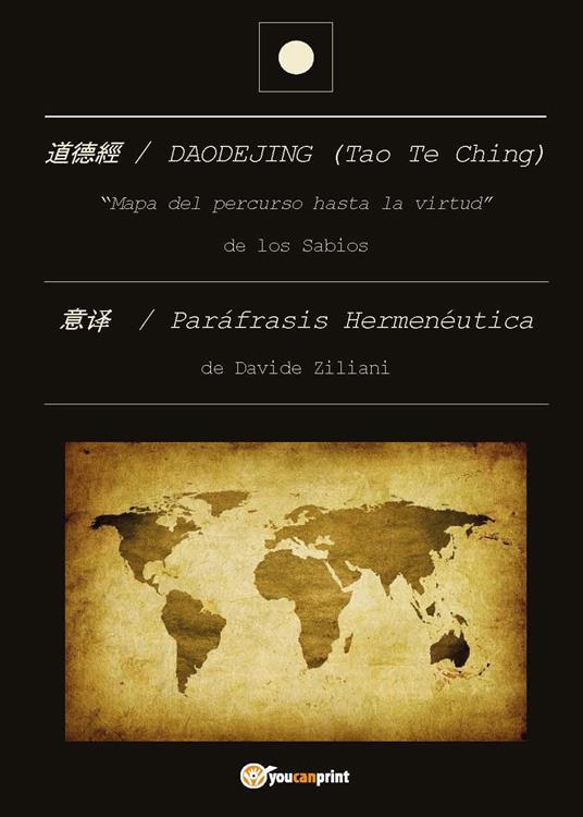 Daodejing (Tao Te Ching): paráfrasis hermenéutica - Davide Ziliani - copertina