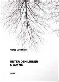 Unter der Linden & Wayne - Marco Vecchiato - copertina