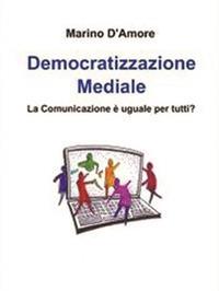 Democratizzazione mediale - Marino D'Amore - ebook