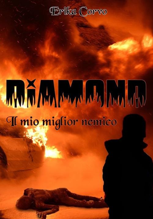Diamond il mio miglior nemico - Erika Corvo - ebook