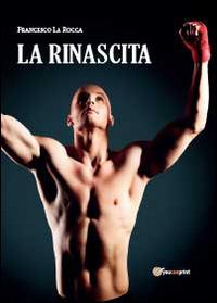 La rinascita - Francesco La Rocca - copertina