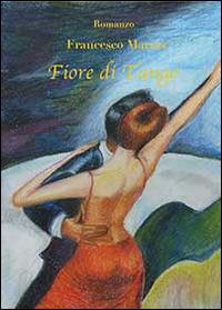Fiore di tango - Francesco Marras - copertina