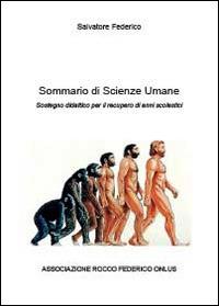 Sommario di scienze umane. Strategie didattiche per il recupero di anni scolastici - Salvatore Federico - copertina