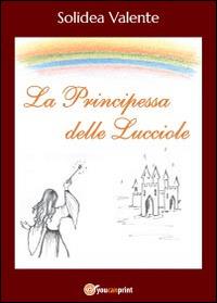 La principessa delle lucciole - Solidea Valente - copertina