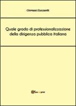 Quale grado di professionalizzazione della dirigenza pubblica italiana