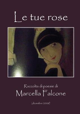 Le tue rose - Marcella Falcone - copertina