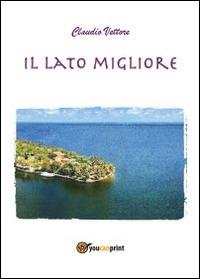 Il lato migliore - Claudio Vettore - copertina