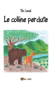 Le colline perdute - Tito Canali - ebook