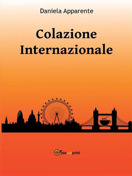 Colazione internazionale - Daniela Apparente - ebook