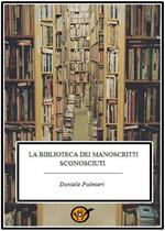 La biblioteca dei manoscritti sconosciuti