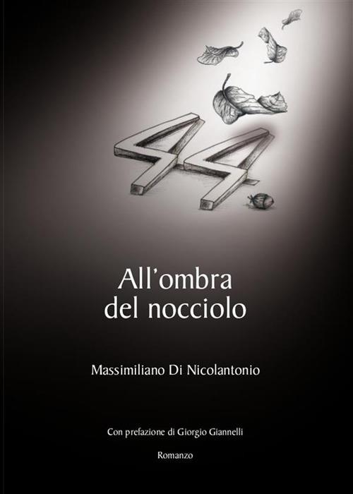 All'ombra del nocciolo - Massimiliano Di Nicolantonio - ebook