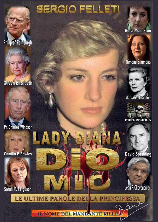 Lady Diana - Dio mio - Le ultime parole della principessa - Sergio Felleti - copertina