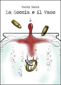 La goccia e il vaso - Mario Rossi - copertina