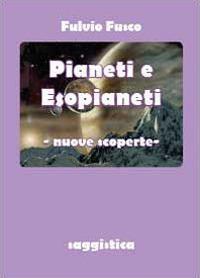 Pianeti e esopianeti. Nuove scoperte - Fulvio Fusco - copertina