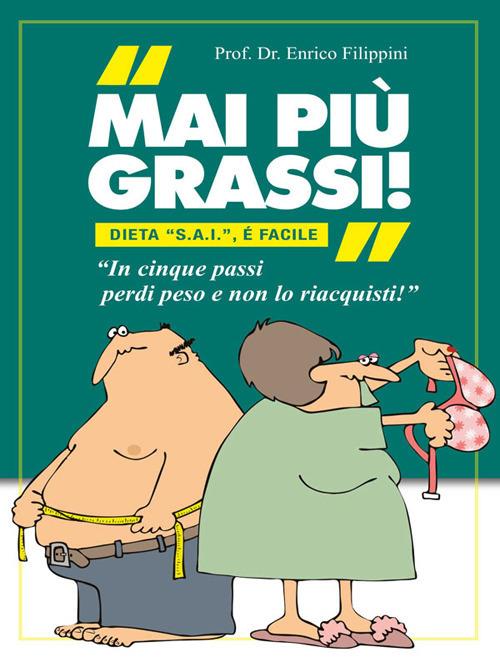 Mai più grassi! - Enrico Filippini - ebook