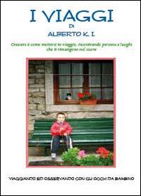 I viaggi di Alberto K.I. - K.I. Alberto - copertina