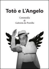 Totò e l'angelo - Gabriela De Portillo - copertina