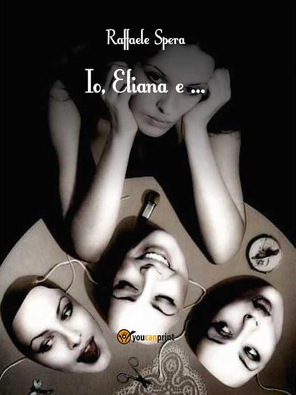 Io, Eliana e... - Raffaele Spera - ebook