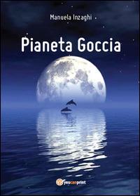 Pianeta Goccia - Manuela Inzaghi - copertina